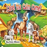 Carel the Calm Camel (Alphabet Books) B0F8TVGSSB Book Cover