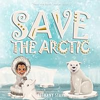 Algopix Similar Product 10 - Save the Arctic (Save the Earth)