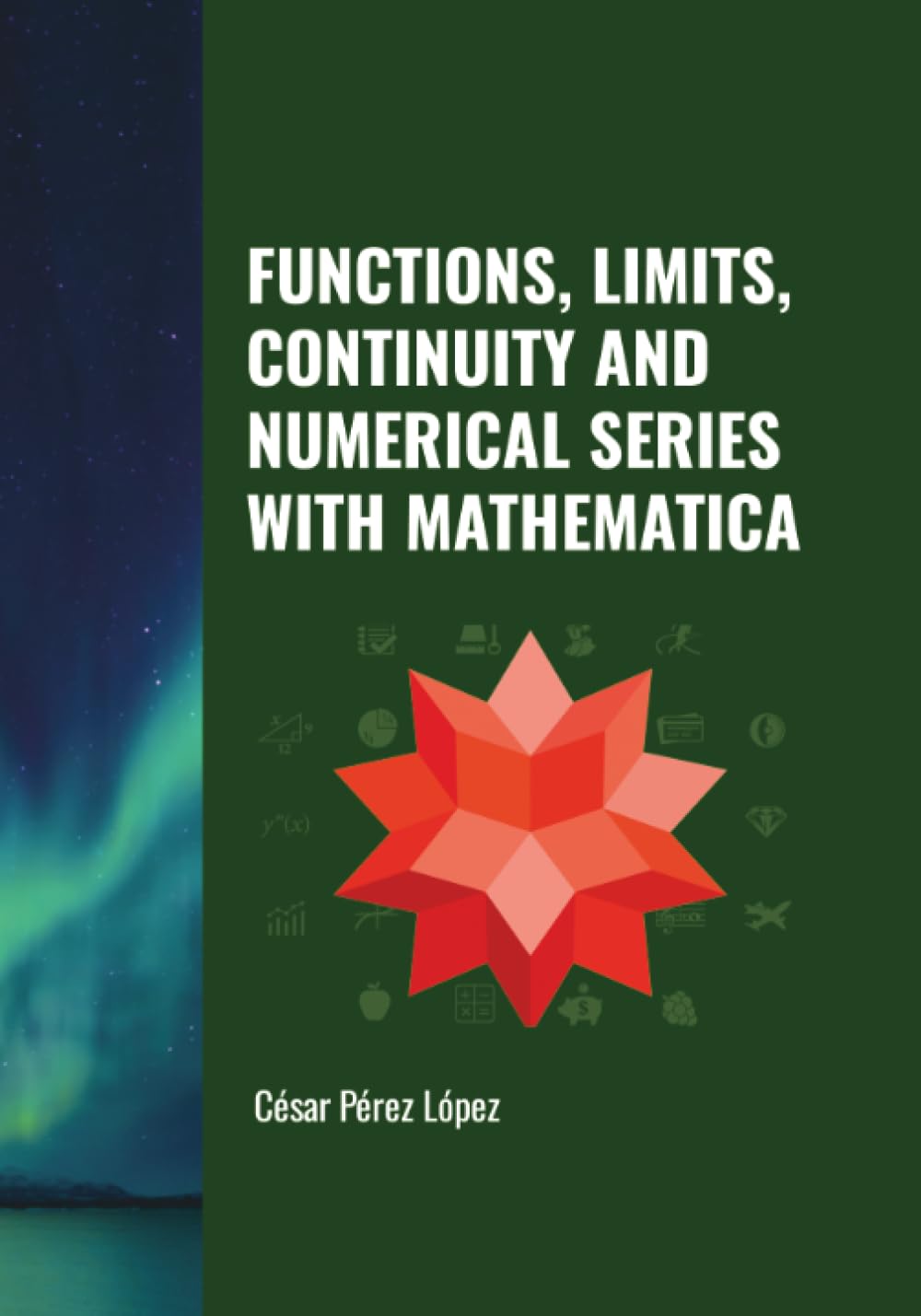 FUNCTIONS, LIMITS, CONTINUITY AND NUMERICAL SERIES WITH MATHEMATICA