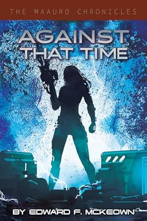 Against That Time (The Maauro Chronicles Book 2)