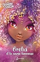 Orelia et la course lumineuse 2897543604 Book Cover
