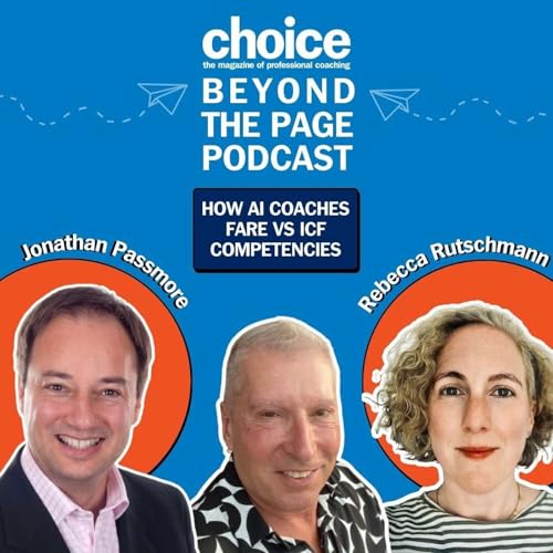 Episode 146: AI Coaching Meets ICF Standards with guests, Jonathan Passmore & Rebecca Rutschmann