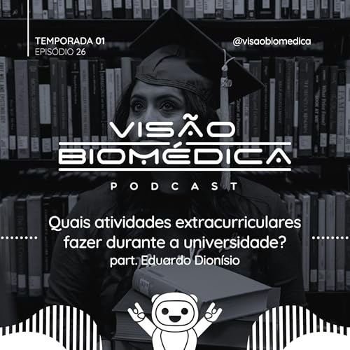 Quais atividades extracurriculares fazer durante a universidade? part. Eduardo Dion&iacute;sio