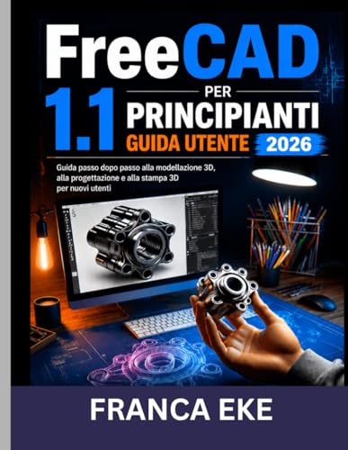 Manuel FreeCAD 1.1 modélisation 3D et impression pas à pas pour débutant - 2