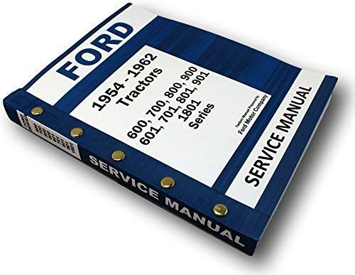 Service Manual For Ford Tractors 1954 1955 1956 1957 1958 1959 1969 1961 1962 600 700 800 900 601 701 801 901 1801 Series