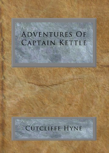 Adventures Of Captain Kettle      Kindle Edition