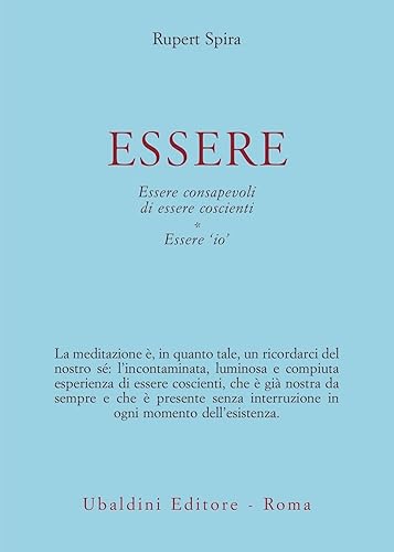 Essere. Essere consapevoli di essere coscienti Essere «io»