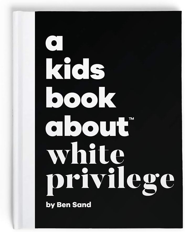 A Kids Book About White Privilege