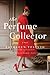 The Perfume Collector: A Novel