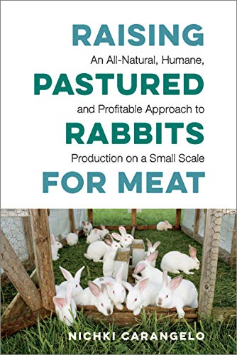 Raising Pastured Rabbits for Meat: An All-Natural, Humane, and Profitable Approach to Production on Livre PDF Gratuit