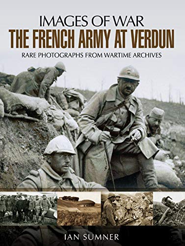 The French Army at Verdun (Images of War) (English Edition)
