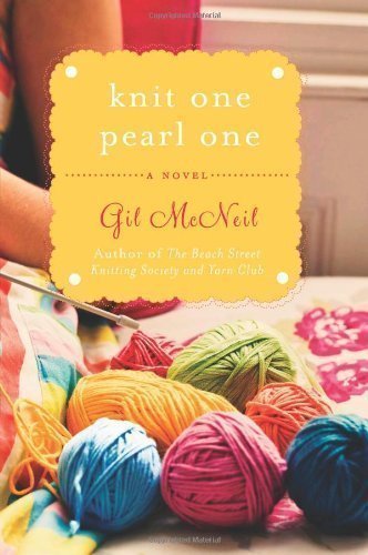 Knit One Pearl One (Beach Street Knitting Society) by Gil McNeil Original Edition (2012)      Paperback