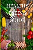 HEALTHY EATING GUIDE
