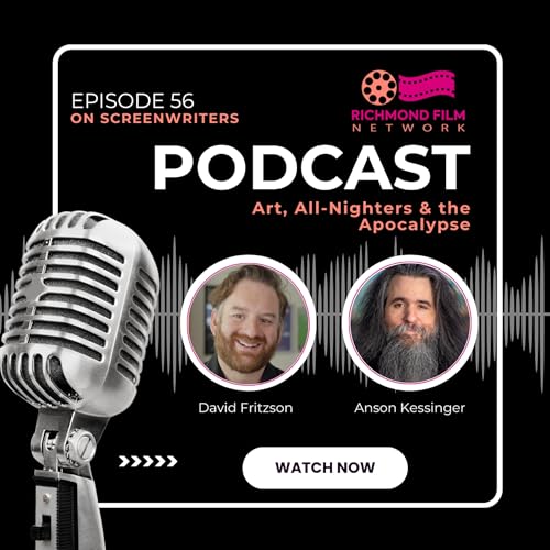 Ep. 56: David Fritzson & Anson Kessinger, Writers of MONDAY by WHITE BALLOON PRODUCTIONS