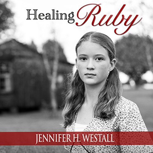 Healing Ruby, Volume 1 Audiobook by Jennifer H. Westall episode artwork