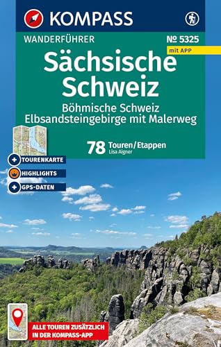 KOMPASS Wanderführer Sächsische Schweiz, Böhmische Schweiz, Elbsandsteingebirge mit Malerweg, 78 Touren/Etappen mit Extra-Tourenkarte: mit Touren und GPS-Daten in der KOMPASS-App