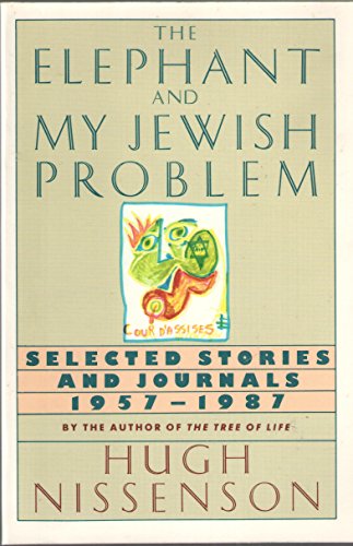 The Elephant and My Jewish Problem: Selected Stories and Journals, 1957-1987
