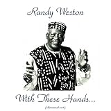  With These Hands... (feat. Cecil Payne / Ahmed Abdul-Malik / Wilbert Hogan) [Remastered 2016]