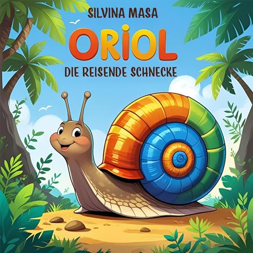 Page de couverture de Oriol, die reisende Schnecke