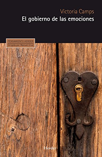 El gobierno de las emociones (Pensamiento Herder) (Spanish Edition)