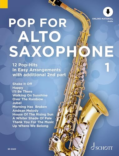 Pop For Alto Saxophone 1: 12 Pop-Hits in Easy Arrangement. Band 1. 1-2 Alt-Saxophone. (Pop for Alto Saxophone, Band 1)