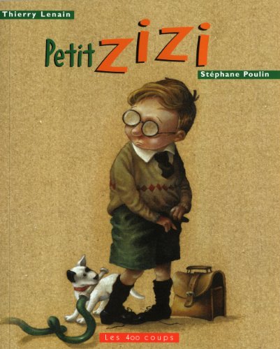 Petit zizi [French] 2921620162 Book Cover