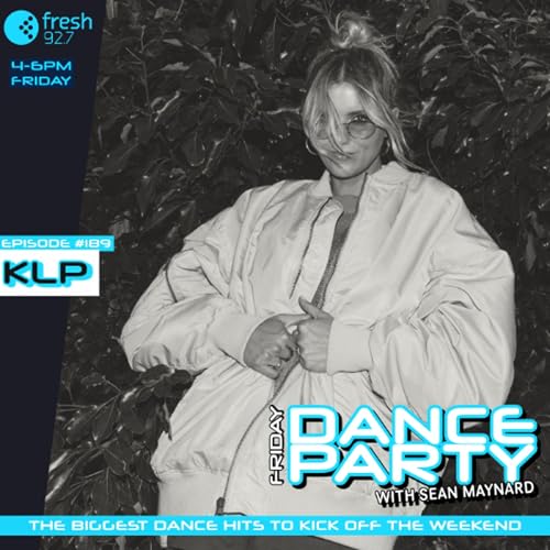 Friday Dance Party #189 with KLP and Jesse Jay