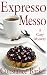 Expresso Messo: A Cozy Mystery (Sweet Home Mystery Series Book 6)