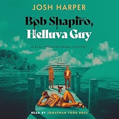 Bob Shapiro, Helluva Guy Audiobook By Josh Harper cover art