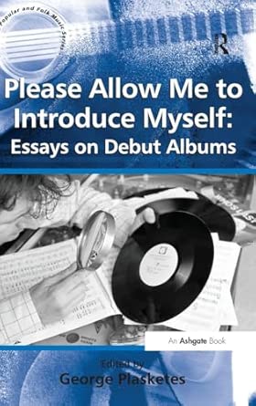Please Allow Me to Introduce Myself: Essays on Debut Albums book cover