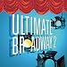 Ultimate Broadway II: The Very Best of Broadway Now