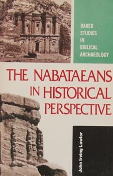The Nabataeans in historical perspective (Baker studies in Biblical archaeology)