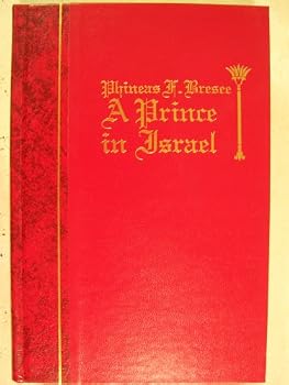 Hardcover Phineas A. Bresee A PRINCE IN ISRAEL Book