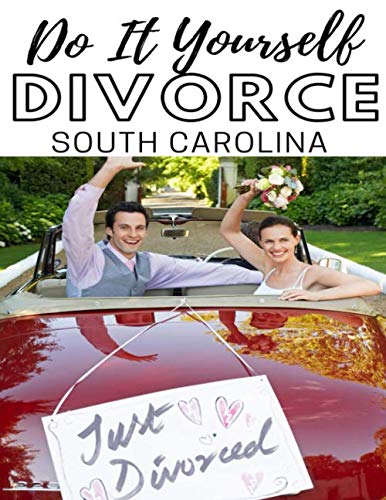 DIY Divorce in South Carolina: Save Money by doing your divorce yourself. Free in some cases.