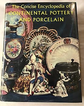 Hardcover The Concise Encyclopedia of Continental Pottery and Porcelain [Unknown] Book