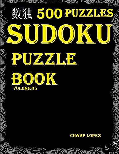 SUDOKU:500*Sudoku Puzzles(Easy,Medium,Hard,VeryHard)(SudokuPuzzleBook)(Volume85)