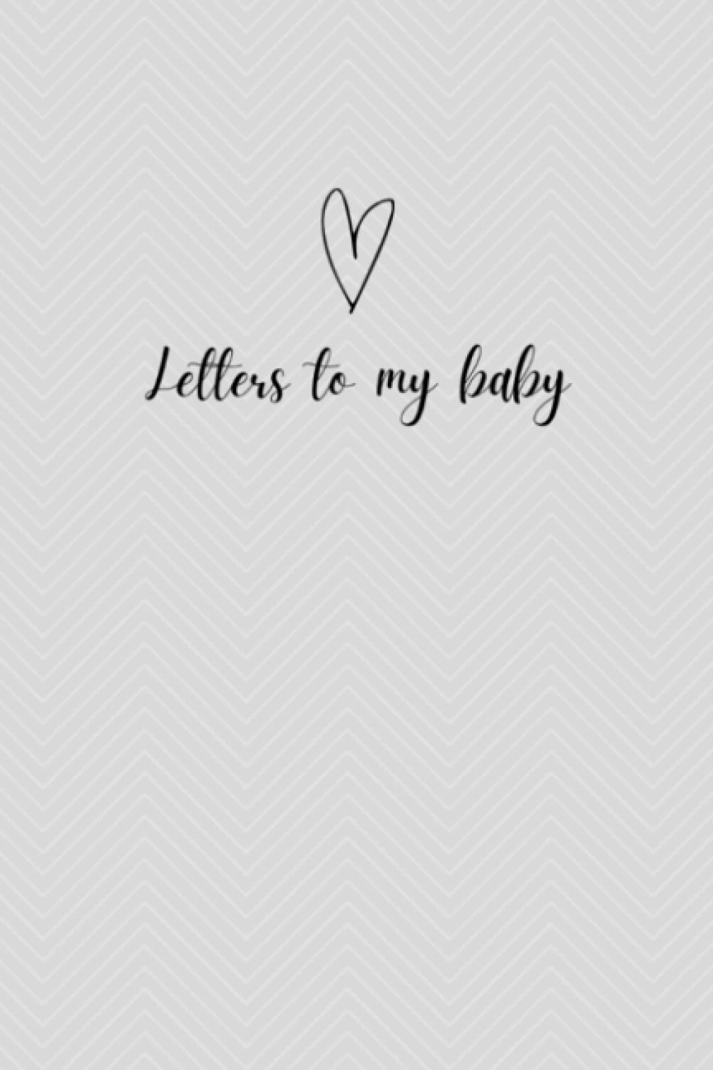 Letters To My Baby Journal / Dear Baby Journal