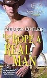 How to Rope a Real Man (Catcher Creek)