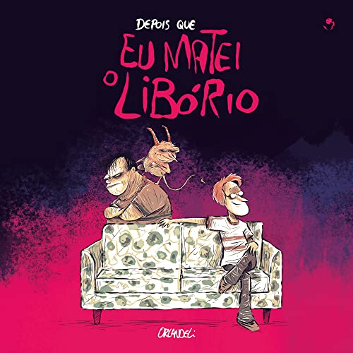 Depois que eu matei o Libório