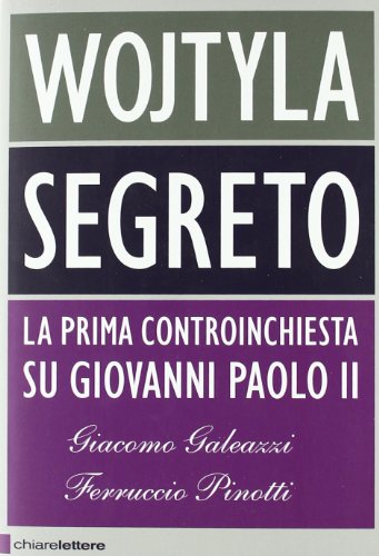 WOJTYLA SEGRETO. LA PRIMA CONTROINC WOJTYLA SEGRETO. LA PRIMA CONTROINC