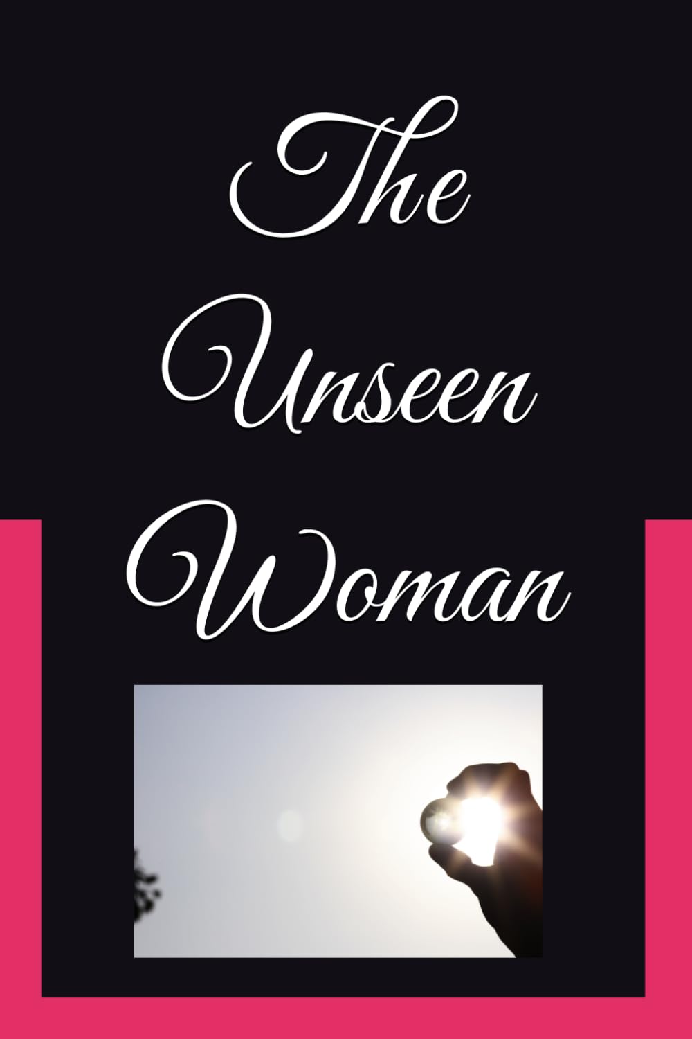 The Unseen Woman: Seen By God, Held By Grace, Strengthened in Christ