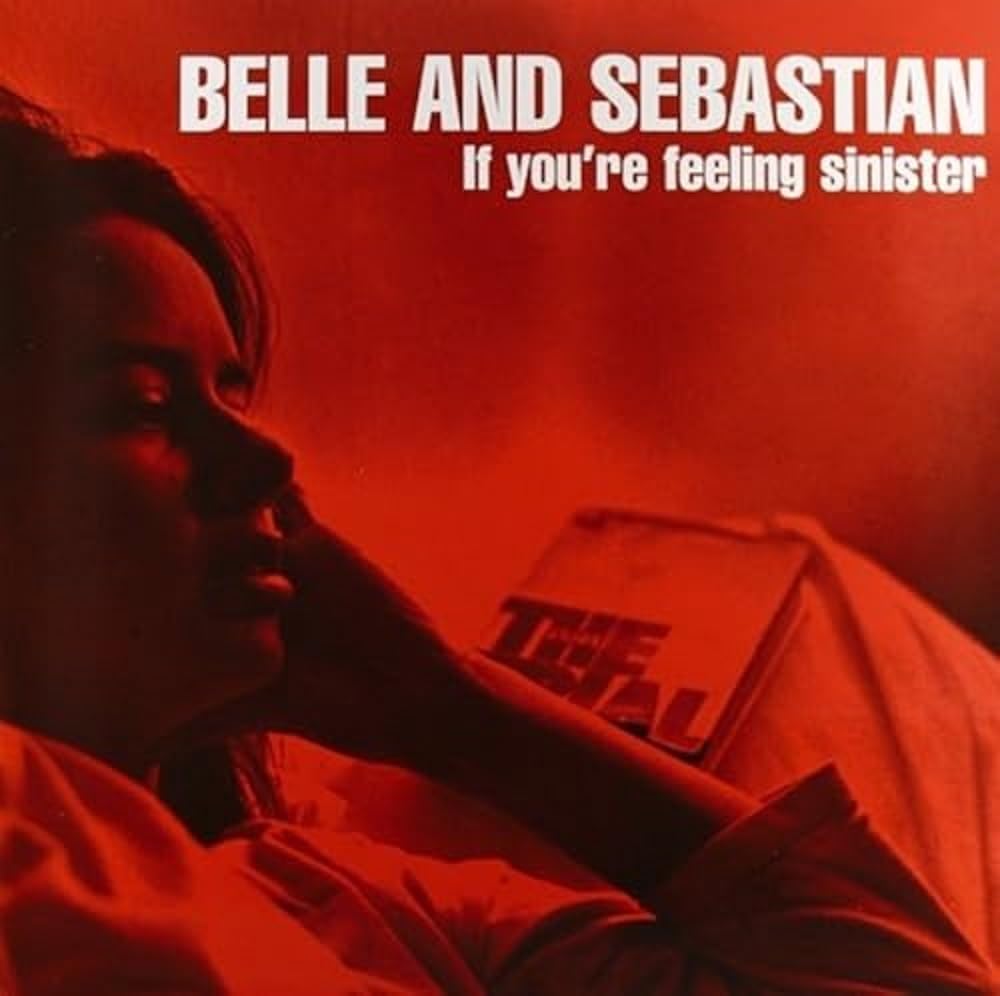 Belle and Sebastian If You're Feeling… If You're Feeling Sinister: Amazon.co.uk: CDs & Vinyl