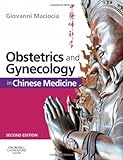  Obstetrics and Gynecology in Chinese Medicine, 2e by Giovanni Maciocia CAc(Nanjing)(2011-05-12)