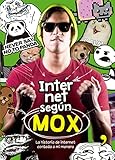 moxy hotel düsseldorf  Internet según MOX. La historia de internet contada a mi manera (Spanish Edition)
