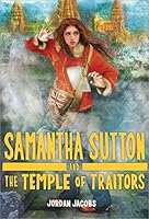 Samantha Sutton and the Temple of Traitors 1492622222 Book Cover