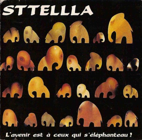 L'avenir est a ceux qui s'elephanteau! - CD - 1990 [Audio CD] STTELLLA
