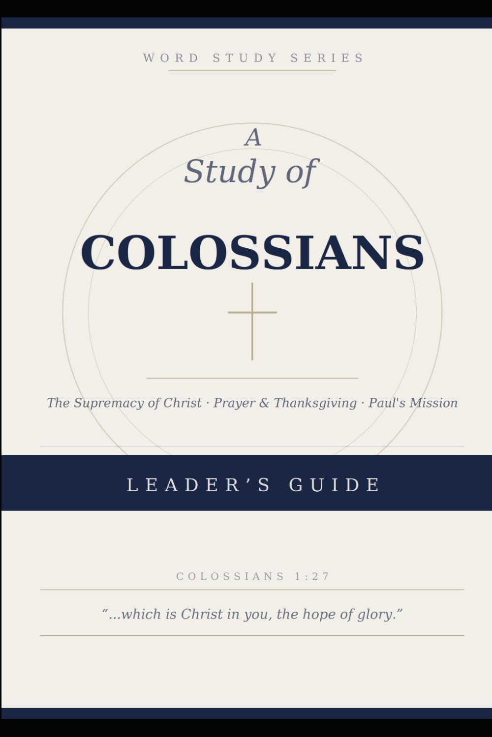 A Study of Colossians: Leaders Guide
