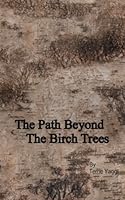 Path Beyond The Birch Trees 1502419106 Book Cover