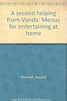 A second helping from Vonda: Menus for entertaining at home 0953729419 Book Cover