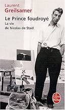 Download Le Prince foudroyé : La vie de Nicolas de Staël PDF